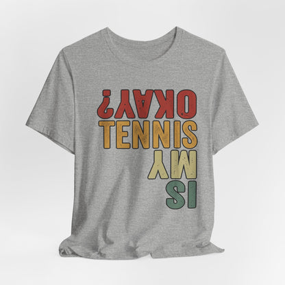 Tennis Is My Okay? Tee — Retro Tennis Graphic T-Shirt