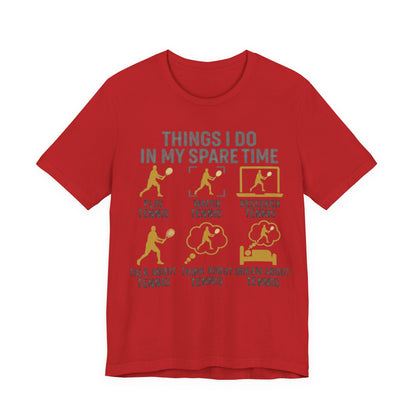 Tennis Lover Graphic Tee — "Things I Do in My Spare Time" Shirt