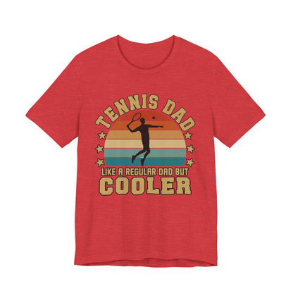 Tennis Dad Tee - "Like a Regular Dad but Cooler" Retro Tennis Father's Day Shirt