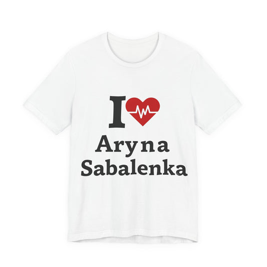 I love Aryna Sabalenka Tennis Fan T-shirts