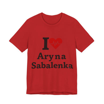 I love Aryna Sabalenka Tennis Fan T-shirts
