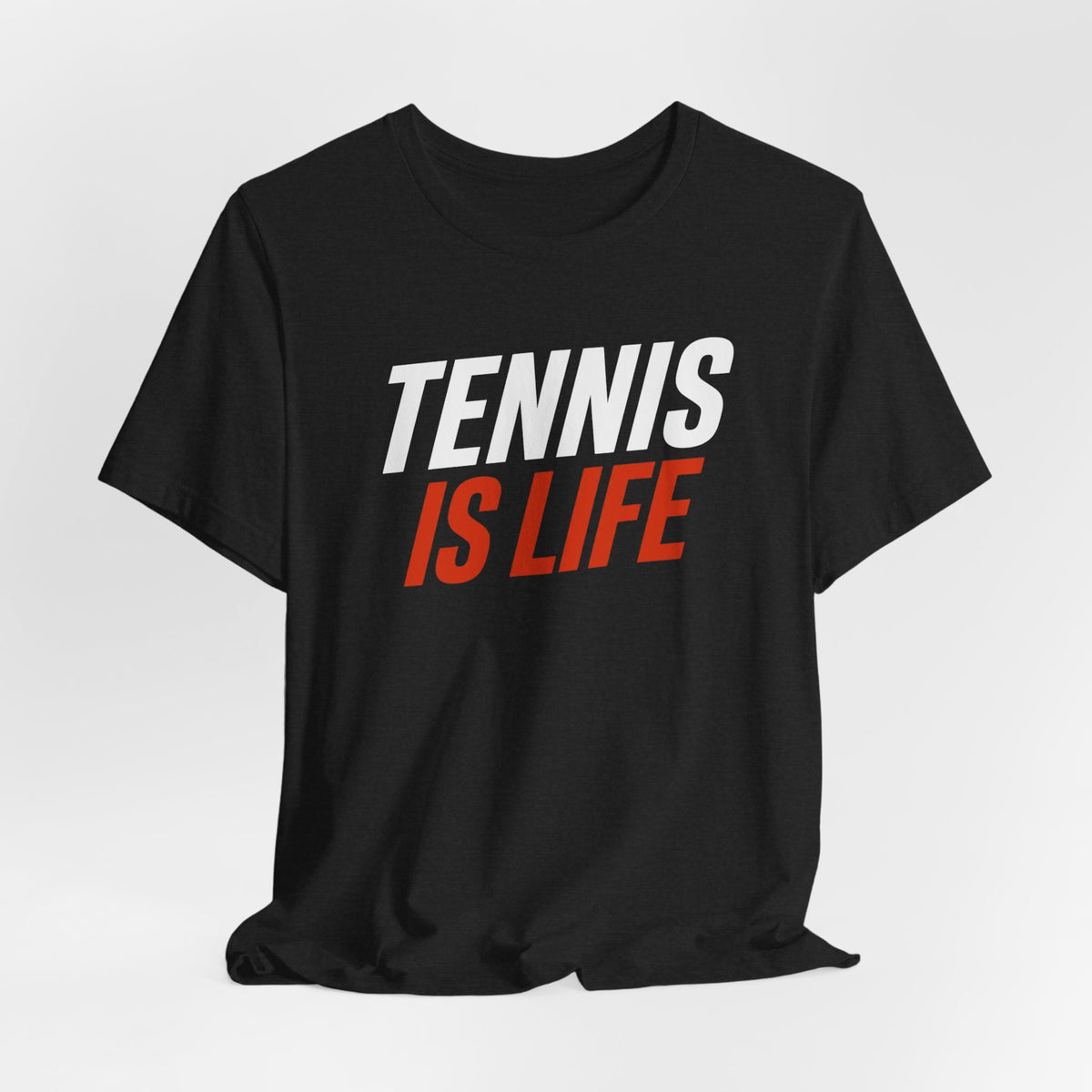 Tennis Is Life Tee — Athletic Graphic T-Shirt for Tennis Players & Fans