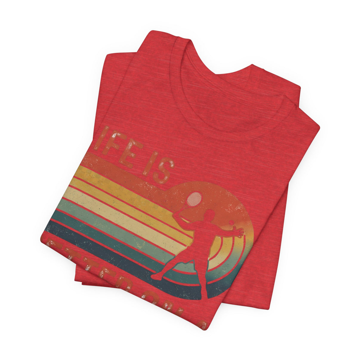 Life Is Better on a Tennis Court T‑Shirt — Retro Tennis Player Tee