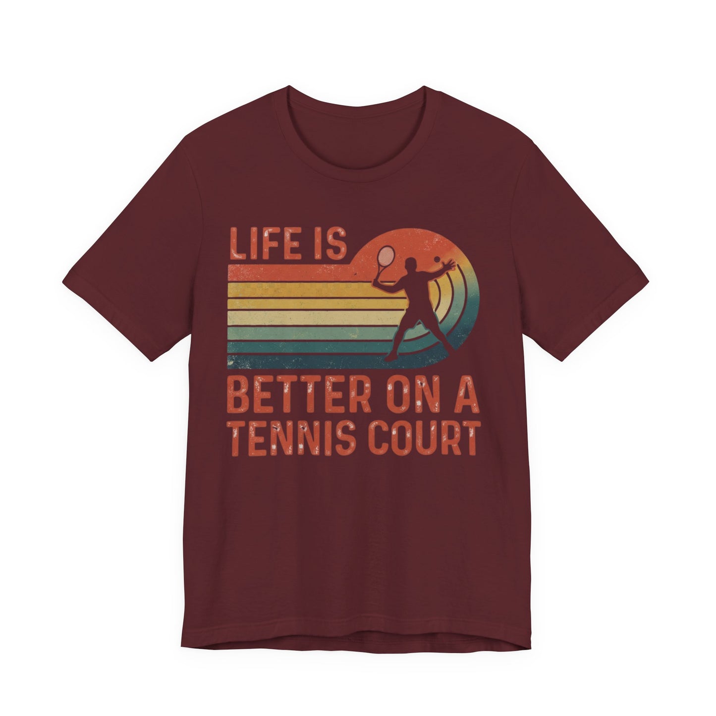 Life Is Better on a Tennis Court T‑Shirt — Retro Tennis Player Tee