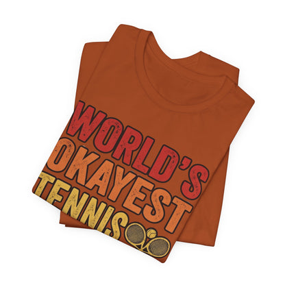 World's Okayest Tennis Player T-Shirt – Funny Retro Tennis Gift