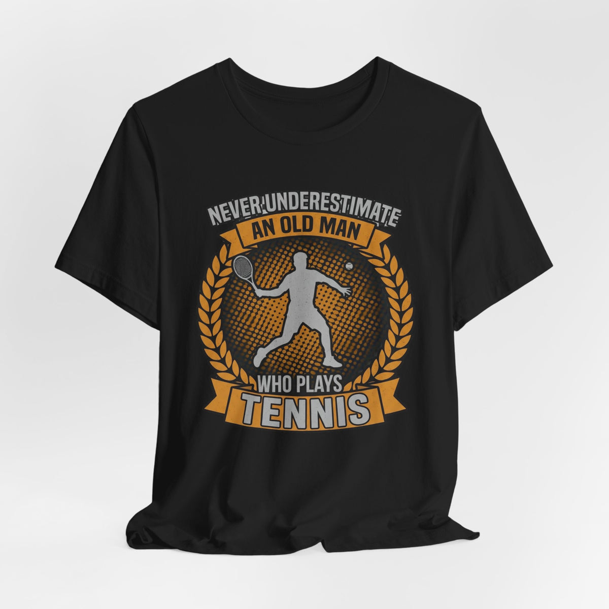 T-Shirt — "Never Underestimate an Old Man Who Plays Tennis" Vintage Tennis Graphic