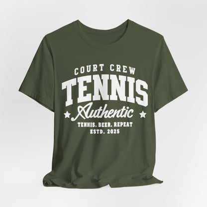 Tennis Court Crew Tee — "Tennis Authentic: Tennis. Beer. Repeat." Graphic Shirt