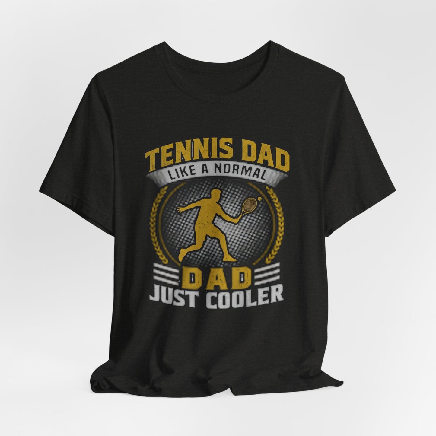 Tennis Dad Tee - "Like a Normal Dad, Just Cooler" Graphic Shirt