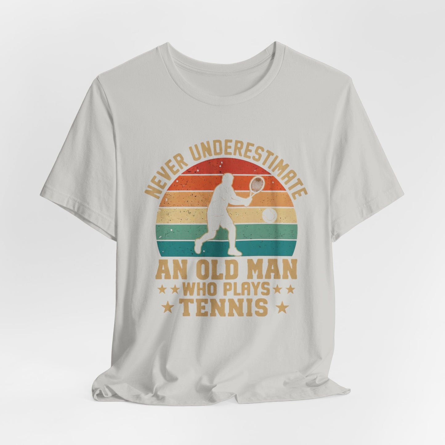 Tennis Tee — "Never Underestimate An Old Man Who Plays Tennis" Vintage Retro Shirt