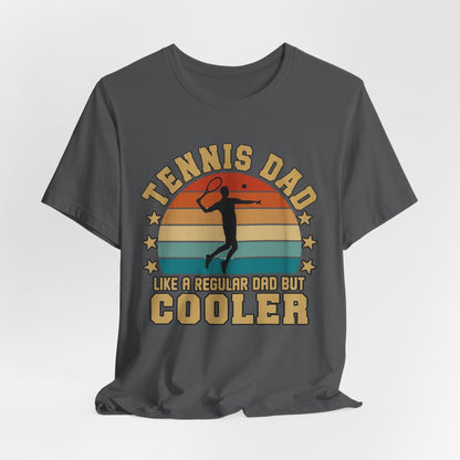 Tennis Dad Tee - "Like a Regular Dad but Cooler" Retro Tennis Father's Day Shirt