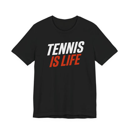 Tennis Is Life Tee — Athletic Graphic T-Shirt for Tennis Players & Fans