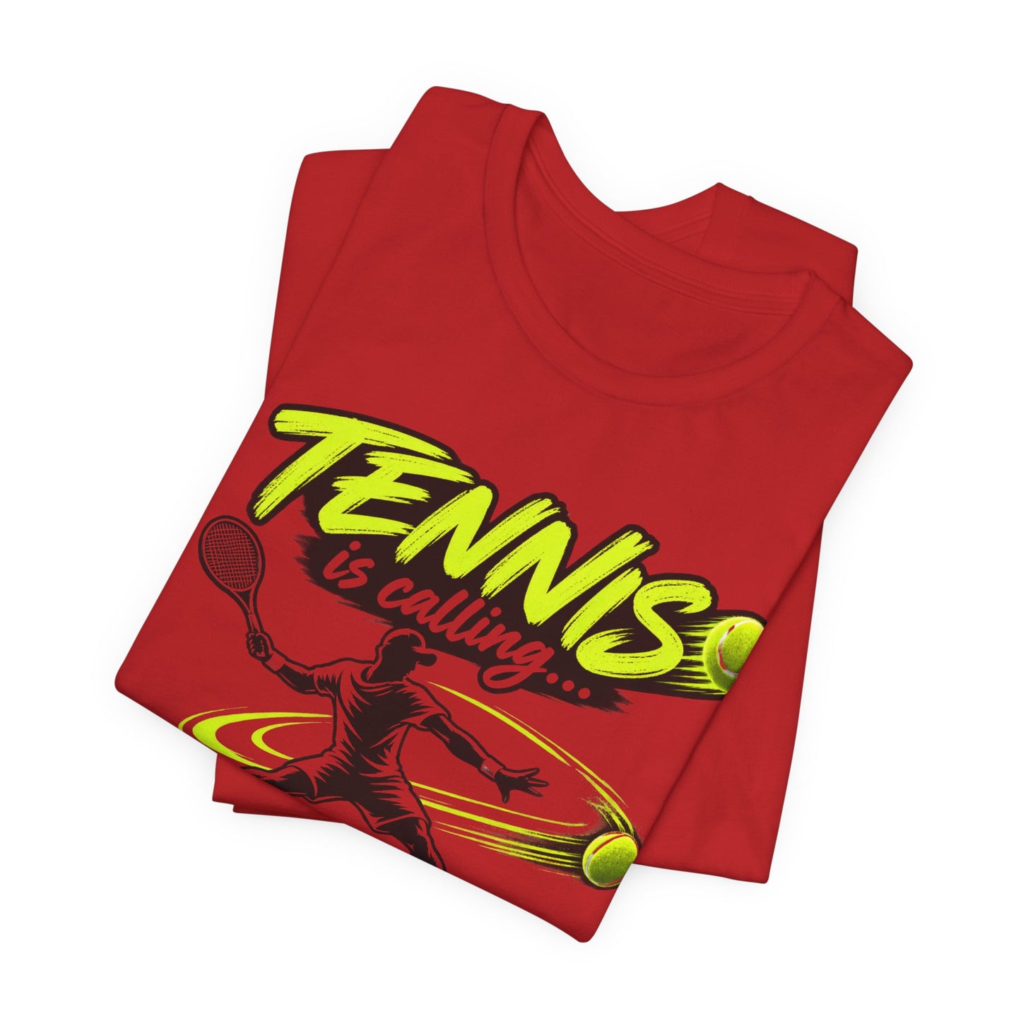 Tennis Is Calling T‑Shirt — "Tennis is calling... and I must go!" Graphic Tee for Players & Fans