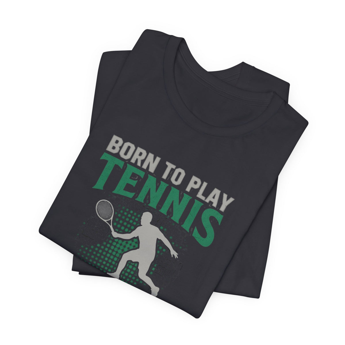T-Shirt — "Born to Play Tennis, Forced to Go to School" Youth Tennis Tee