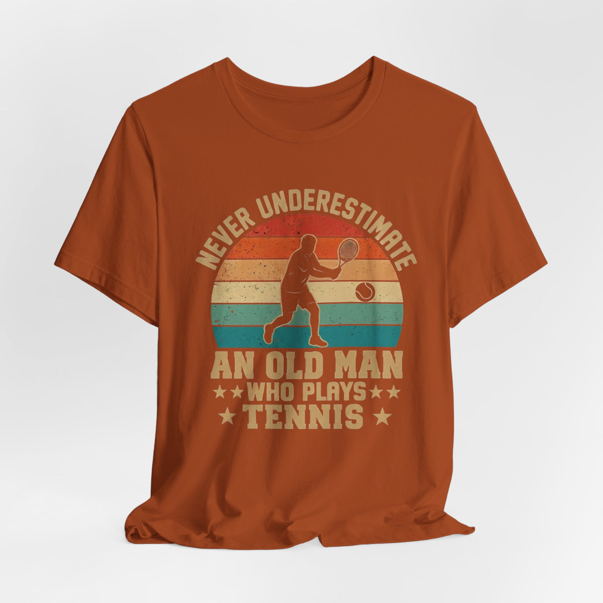 Tennis Tee — "Never Underestimate An Old Man Who Plays Tennis" Vintage Retro Shirt