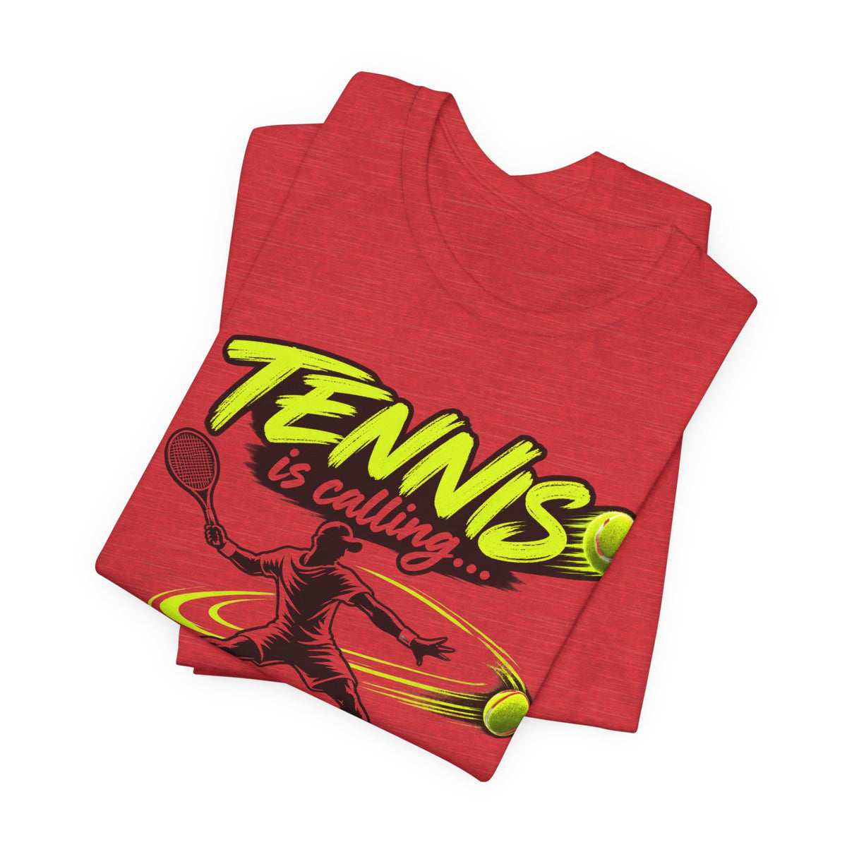 Tennis Is Calling T‑Shirt — "Tennis is calling... and I must go!" Graphic Tee for Players & Fans