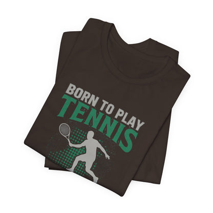 T-Shirt — "Born to Play Tennis, Forced to Go to School" Youth Tennis Tee