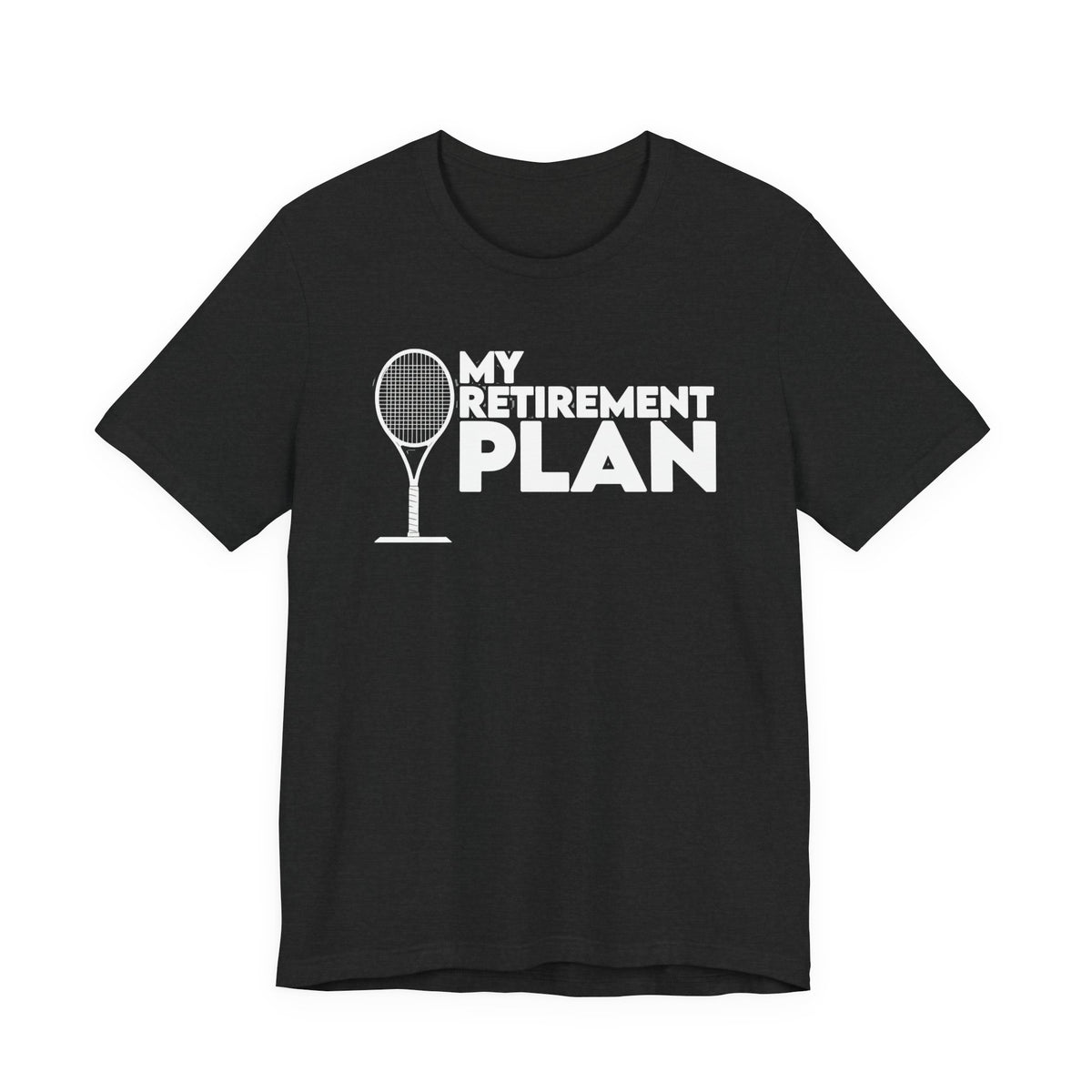 Retirement Plan Tennis T‑Shirt – “My Retirement Plan” Funny Tennis Gift Tee