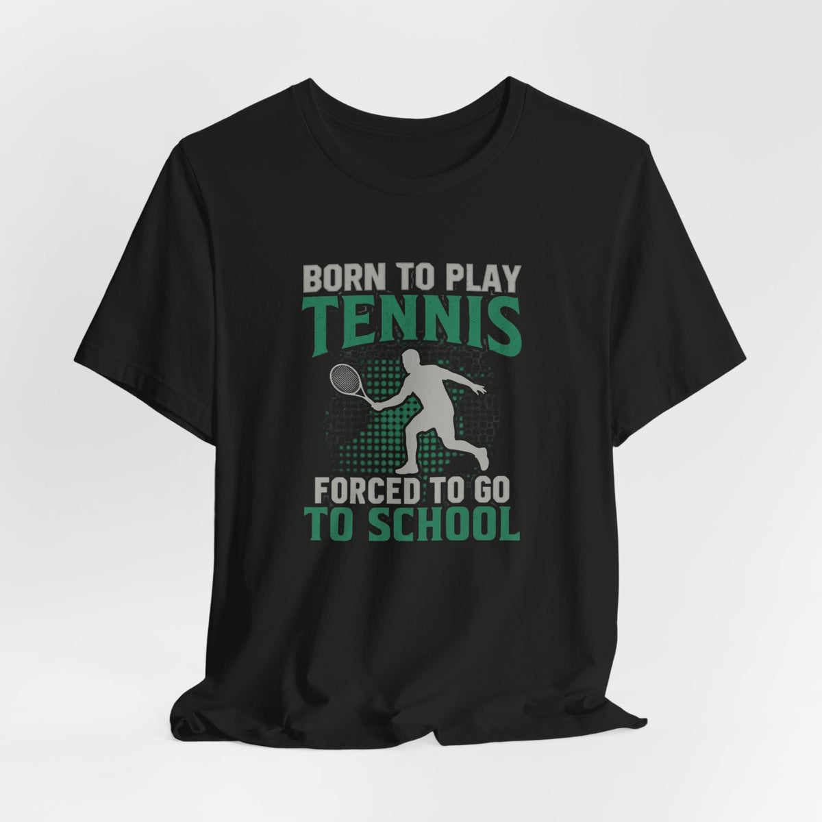 T-Shirt — "Born to Play Tennis, Forced to Go to School" Youth Tennis Tee