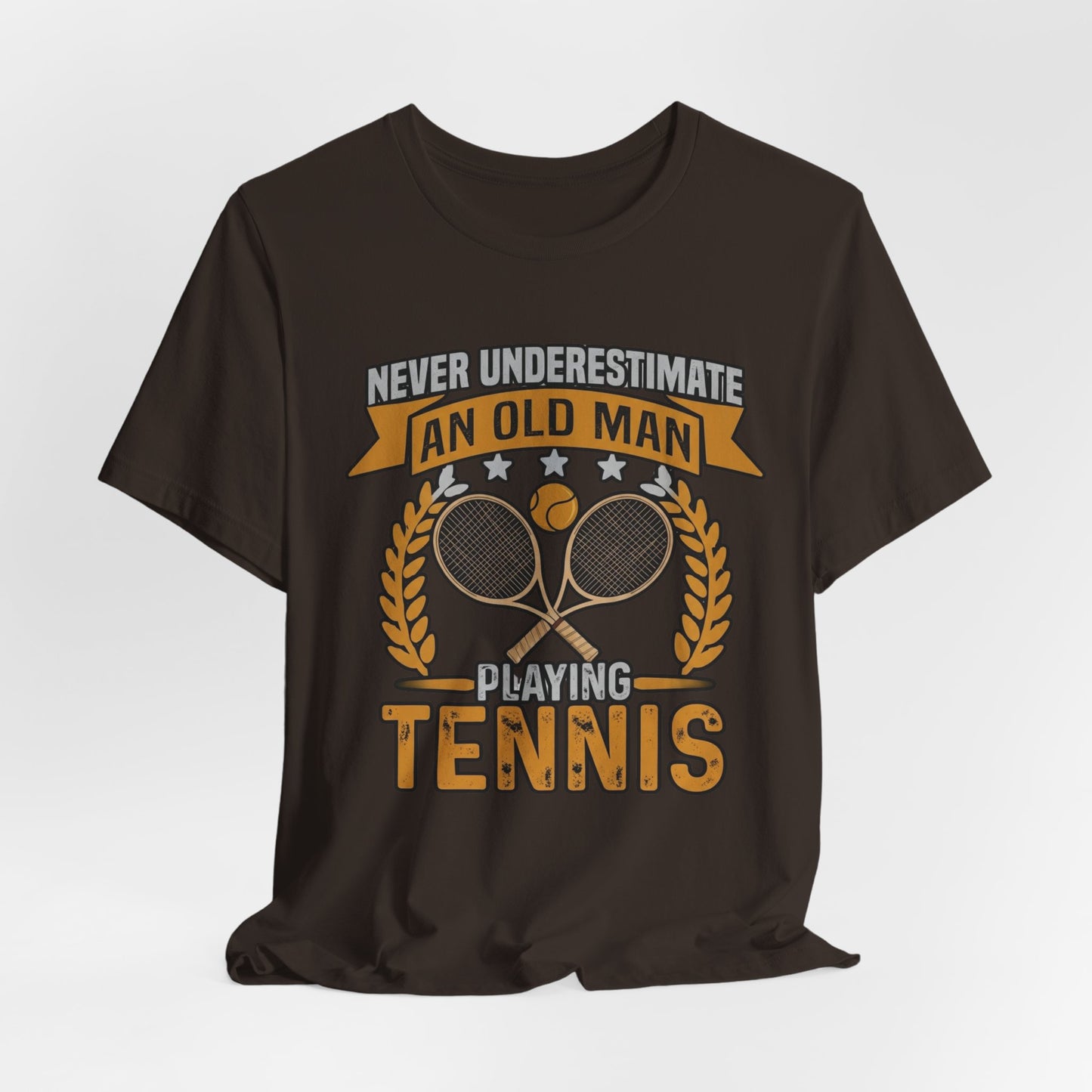 Never Underestimate an Old Man Playing Tennis T-Shirt
