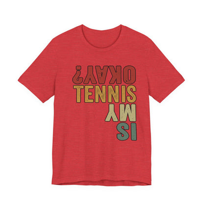 Tennis Is My Okay? Tee — Retro Tennis Graphic T-Shirt