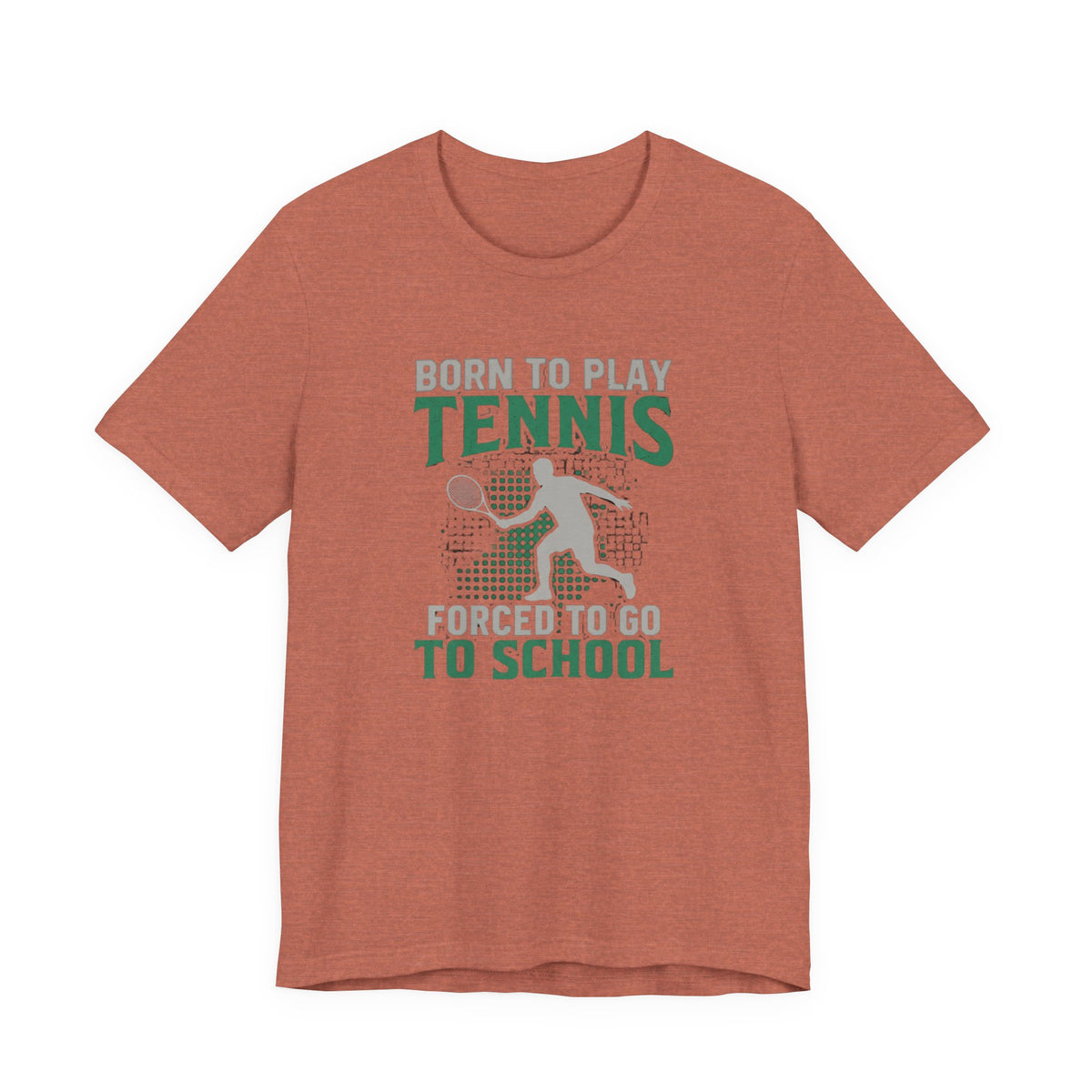 T-Shirt — "Born to Play Tennis, Forced to Go to School" Youth Tennis Tee