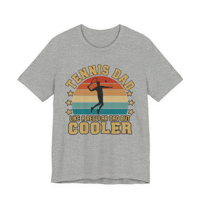 Tennis Dad Tee - "Like a Regular Dad but Cooler" Retro Tennis Father's Day Shirt