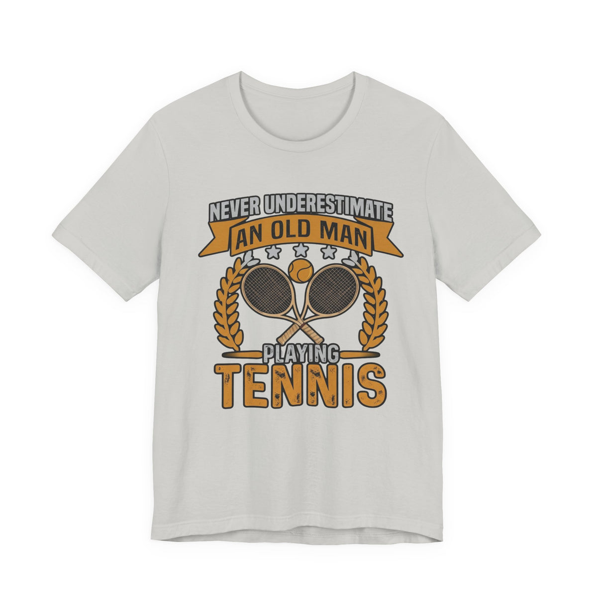 Never Underestimate an Old Man Playing Tennis T-Shirt