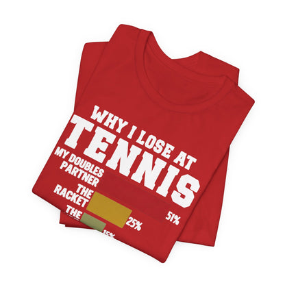 Tennis Humor T‑Shirt — "Why I Lose at Tennis" Bar Chart Tee