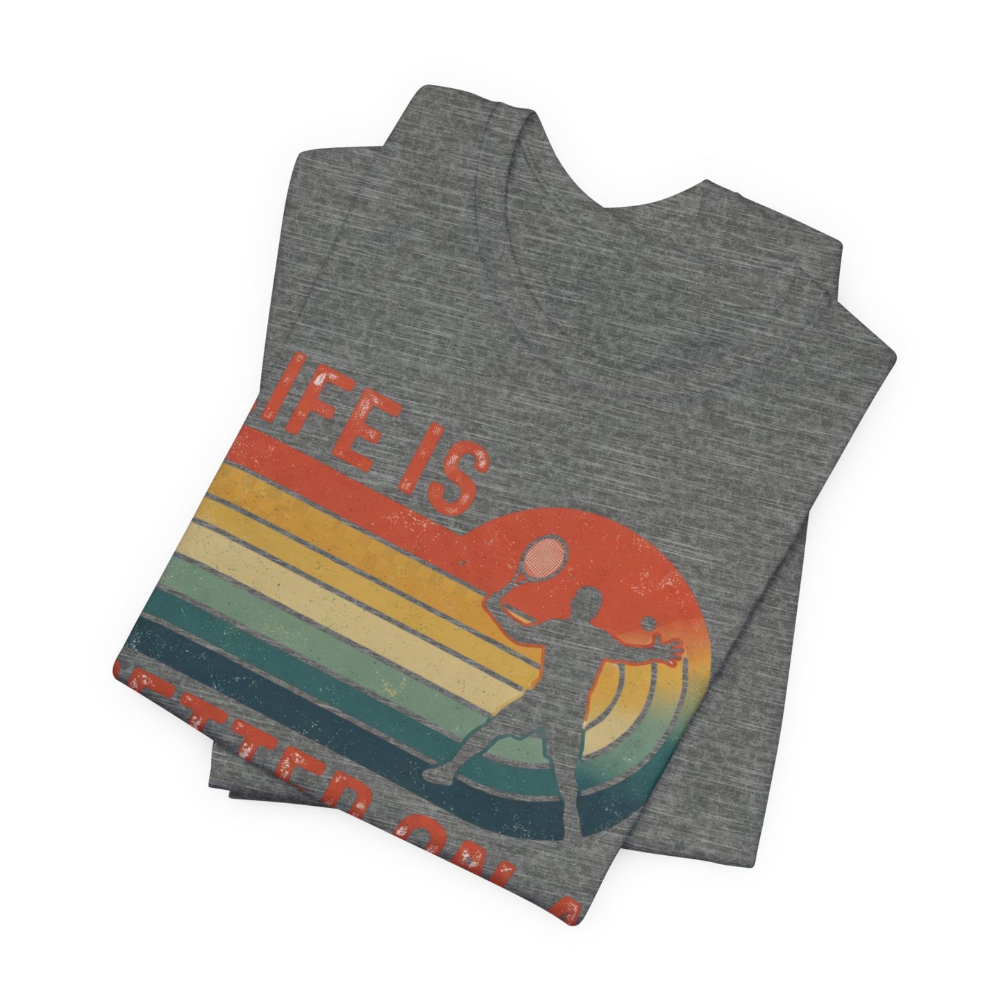 Life Is Better on a Tennis Court T‑Shirt — Retro Tennis Player Tee