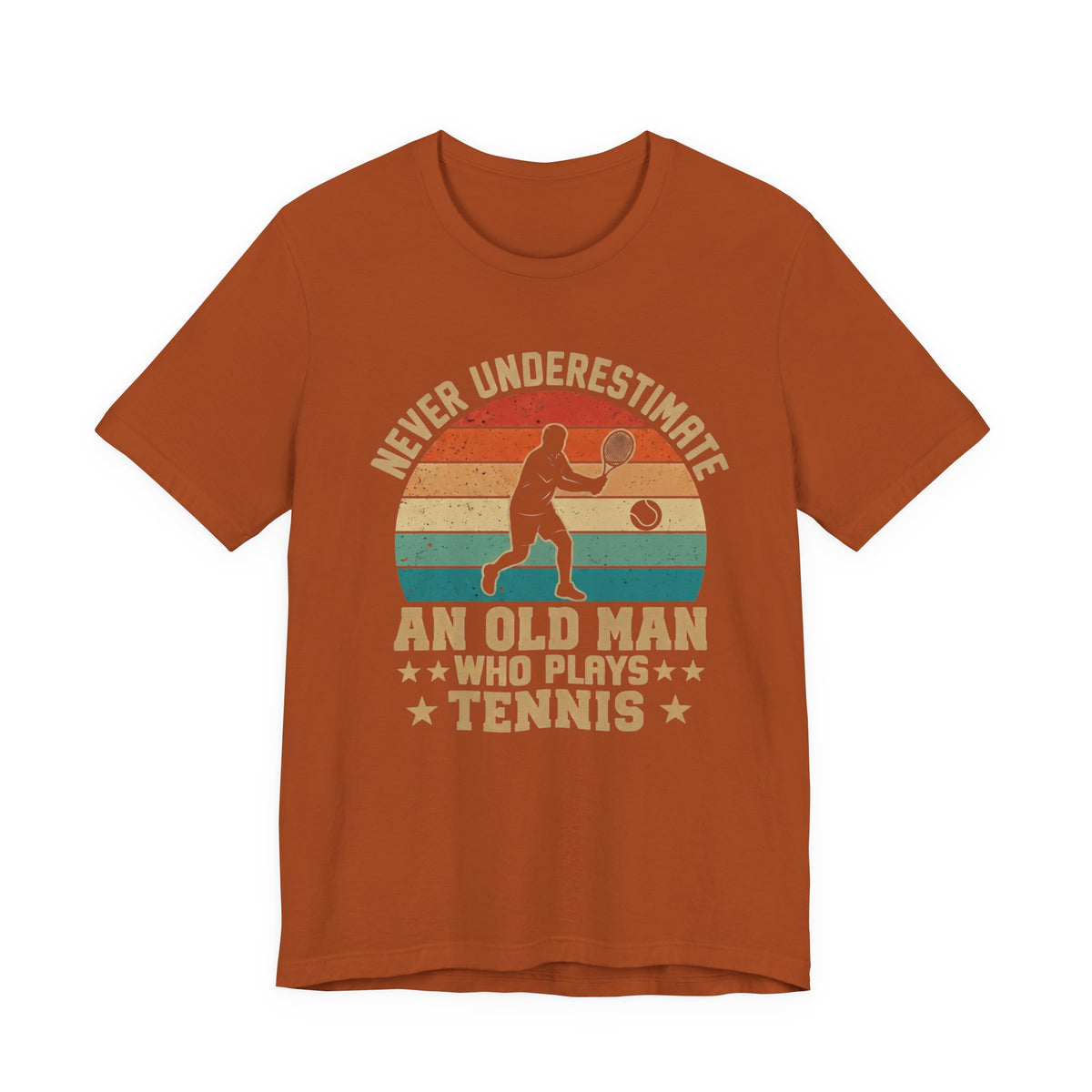 Tennis Tee — "Never Underestimate An Old Man Who Plays Tennis" Vintage Retro Shirt
