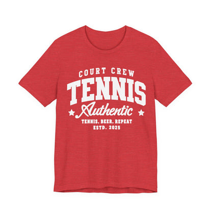 Tennis Court Crew Tee — "Tennis Authentic: Tennis. Beer. Repeat." Graphic Shirt