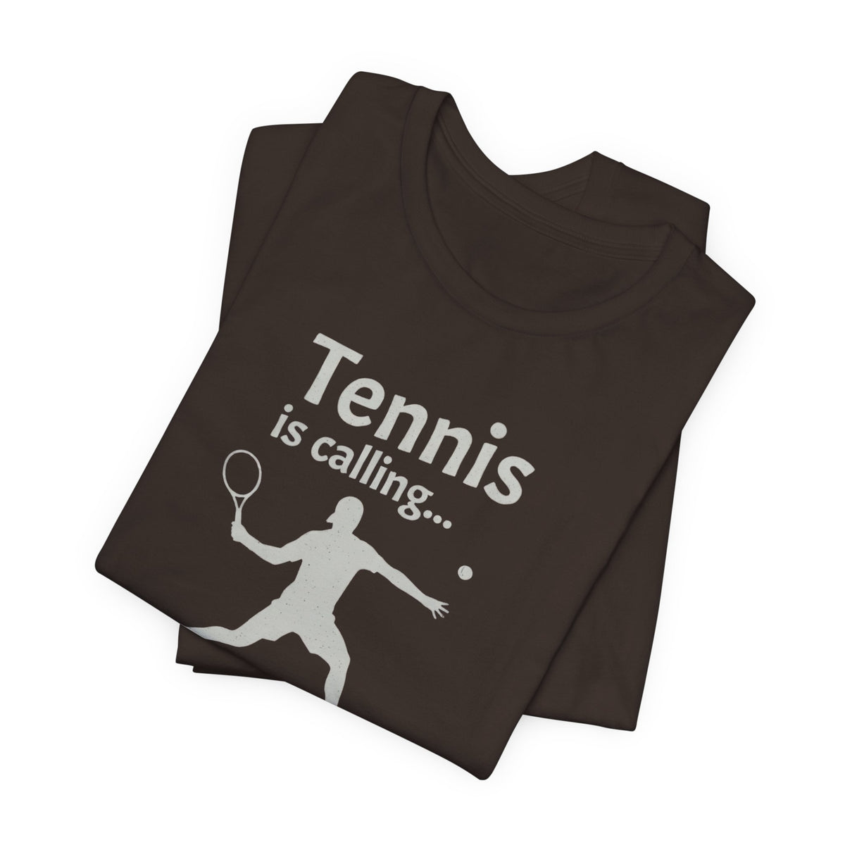 Tennis Is Calling T‑Shirt — "Tennis is calling... and I must go!" Graphic Tee for Tennis Players
