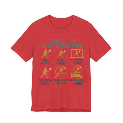Tennis Lover Graphic Tee — "Things I Do in My Spare Time" Shirt