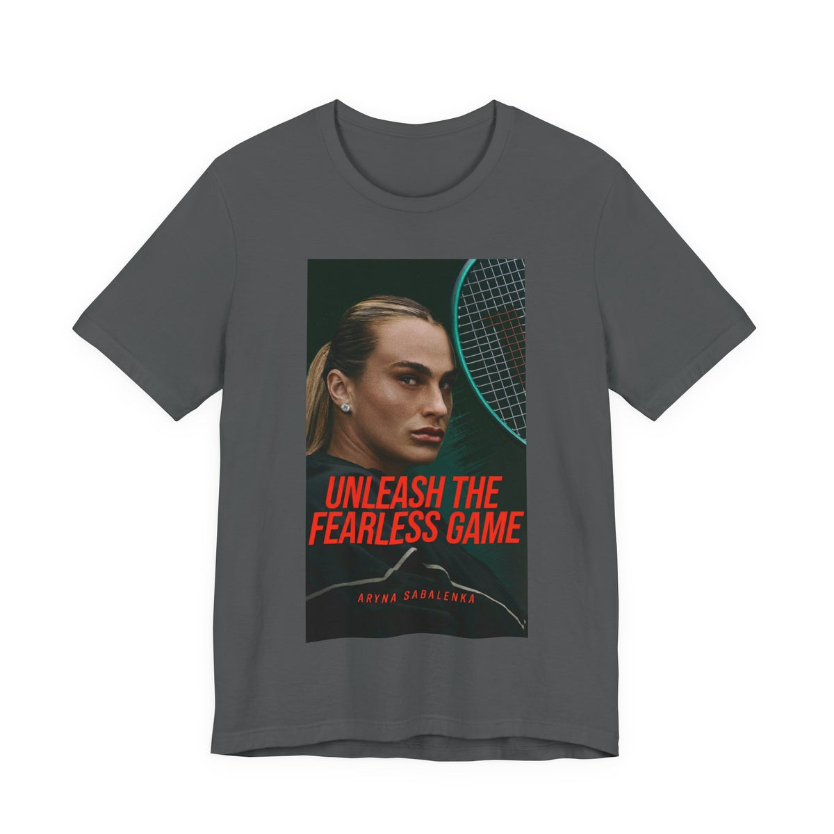 Aryna Sabalenka Tennis Tee — "Unleash the Fearless Game" Motivational Sports Shirt
