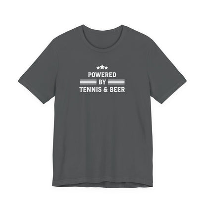 T-Shirt — "Powered by Tennis & Beer" Graphic Tee