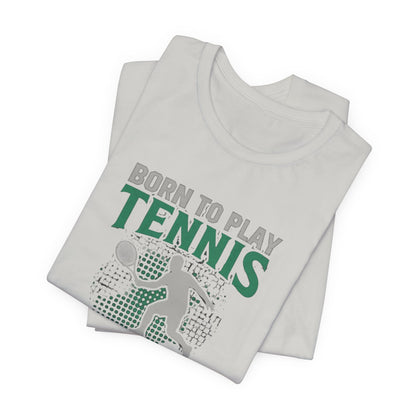 T-Shirt — "Born to Play Tennis, Forced to Go to School" Youth Tennis Tee