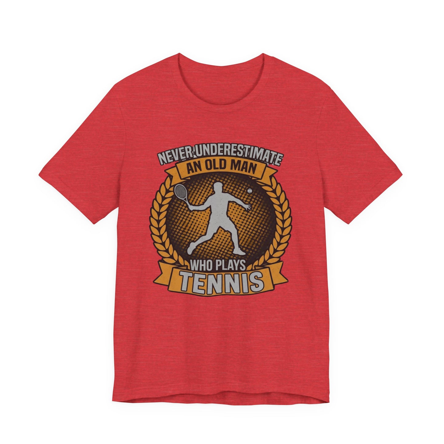 T-Shirt — "Never Underestimate an Old Man Who Plays Tennis" Vintage Tennis Graphic