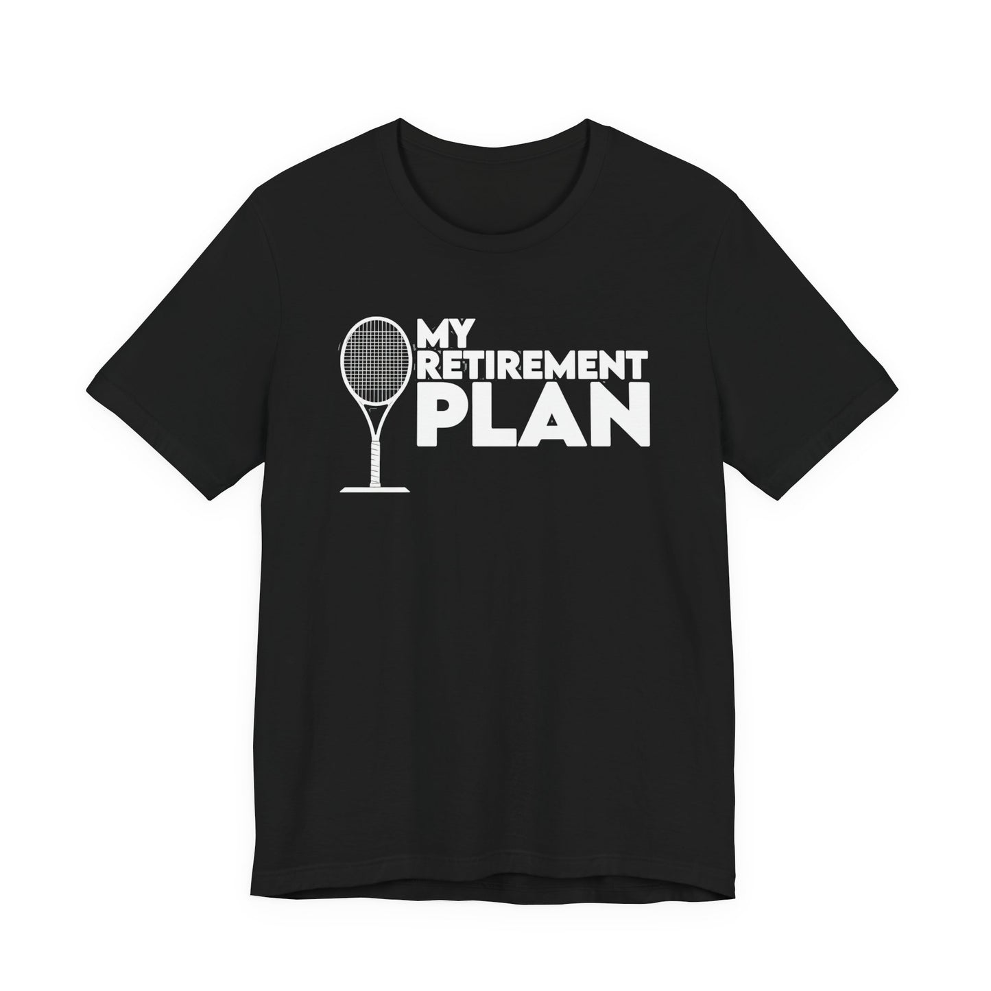 Retirement Plan Tennis T‑Shirt – “My Retirement Plan” Funny Tennis Gift Tee