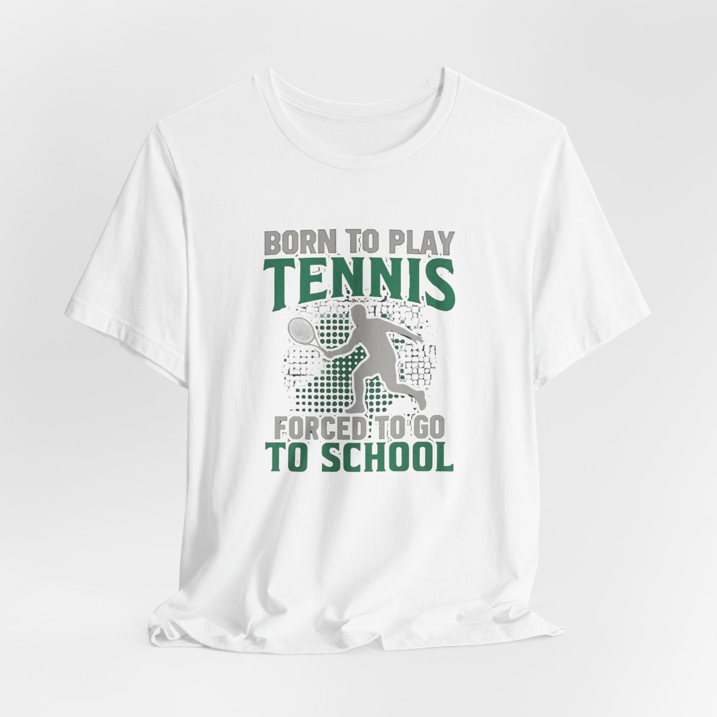 T-Shirt — "Born to Play Tennis, Forced to Go to School" Youth Tennis Tee
