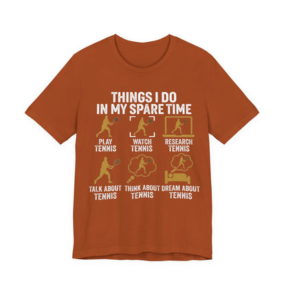 Tennis Lover Tee — "Things I Do In My Spare Time" Graphic Shirt