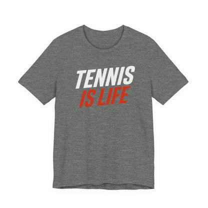 Tennis Is Life Tee — Athletic Graphic T-Shirt for Tennis Players & Fans