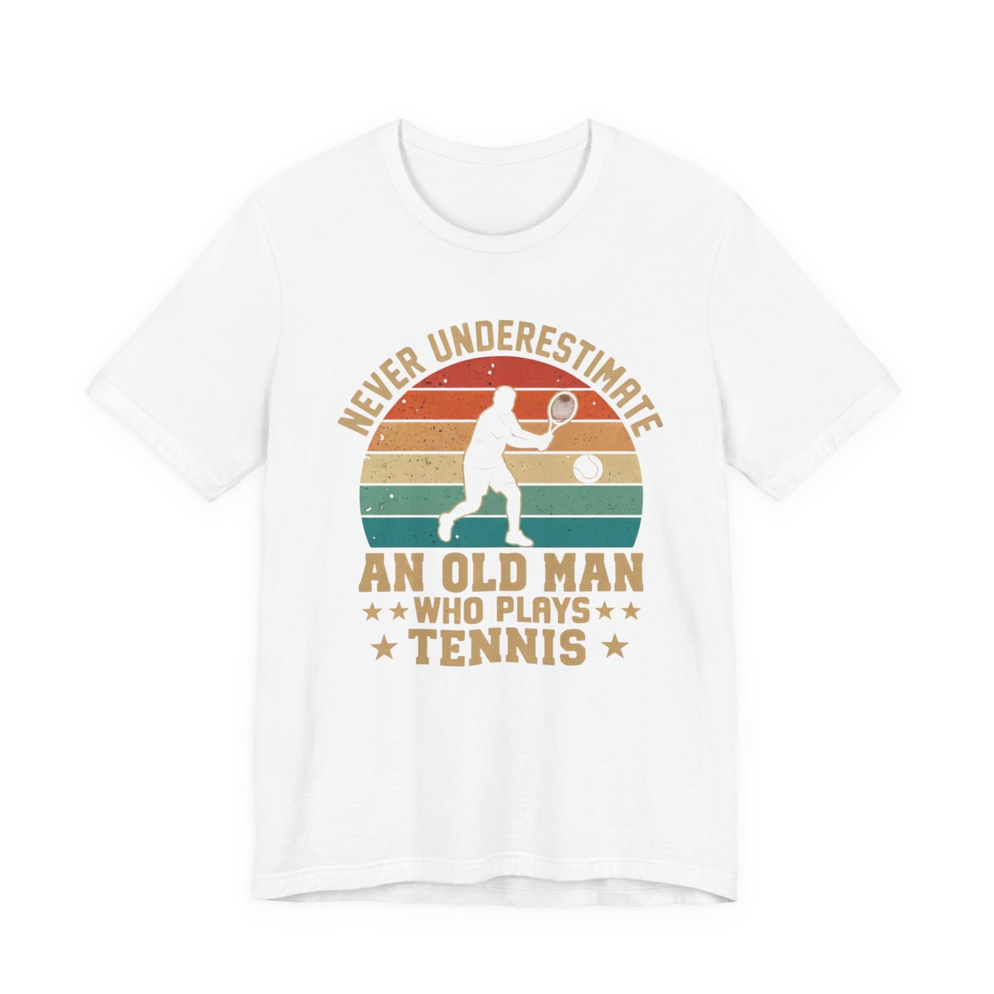 Tennis Tee — "Never Underestimate An Old Man Who Plays Tennis" Vintage Retro Shirt