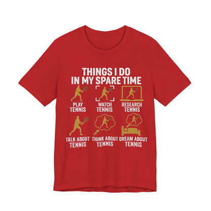 Tennis Lover Tee — "Things I Do In My Spare Time" Graphic Shirt