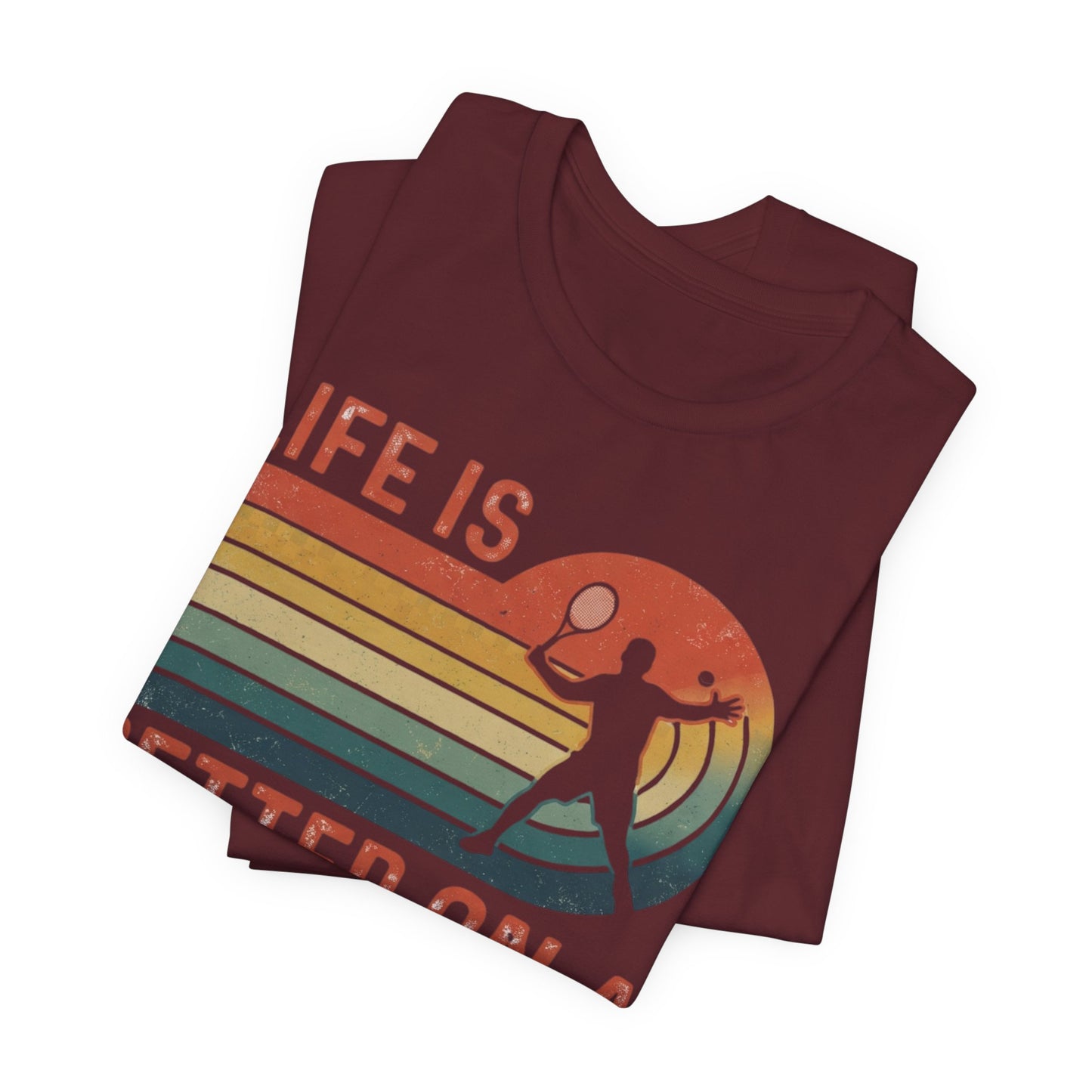 Life Is Better on a Tennis Court T‑Shirt — Retro Tennis Player Tee