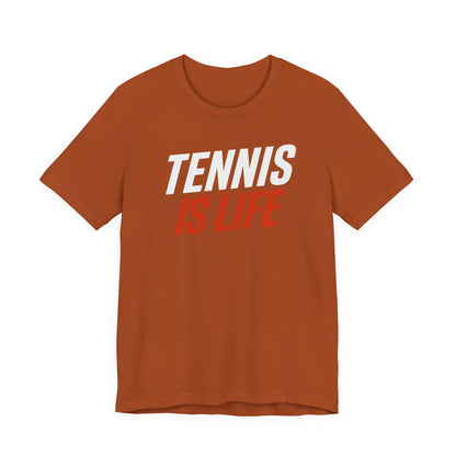 Tennis Is Life Tee — Athletic Graphic T-Shirt for Tennis Players & Fans