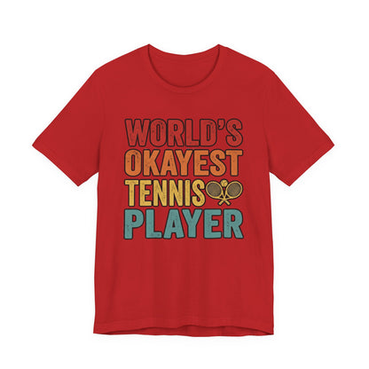 World's Okayest Tennis Player T-Shirt – Funny Retro Tennis Gift