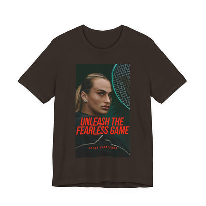 Aryna Sabalenka Tennis Tee — "Unleash the Fearless Game" Motivational Sports Shirt