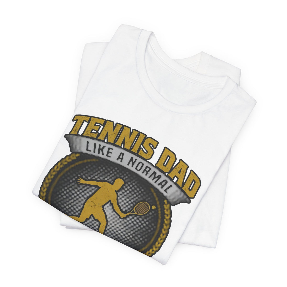 Tennis Dad Tee - "Like a Normal Dad, Just Cooler" Graphic Shirt