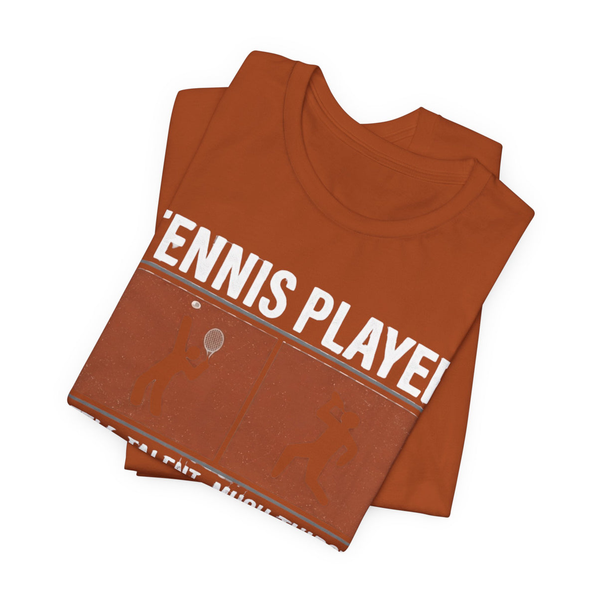 Tennis Player Tee — "Little Talent Much Thirst" Funny Athletic Shirt