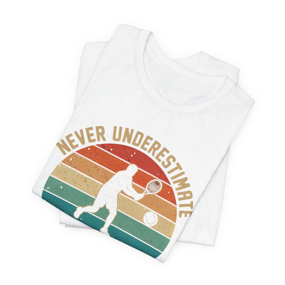 Tennis Tee — "Never Underestimate An Old Man Who Plays Tennis" Vintage Retro Shirt
